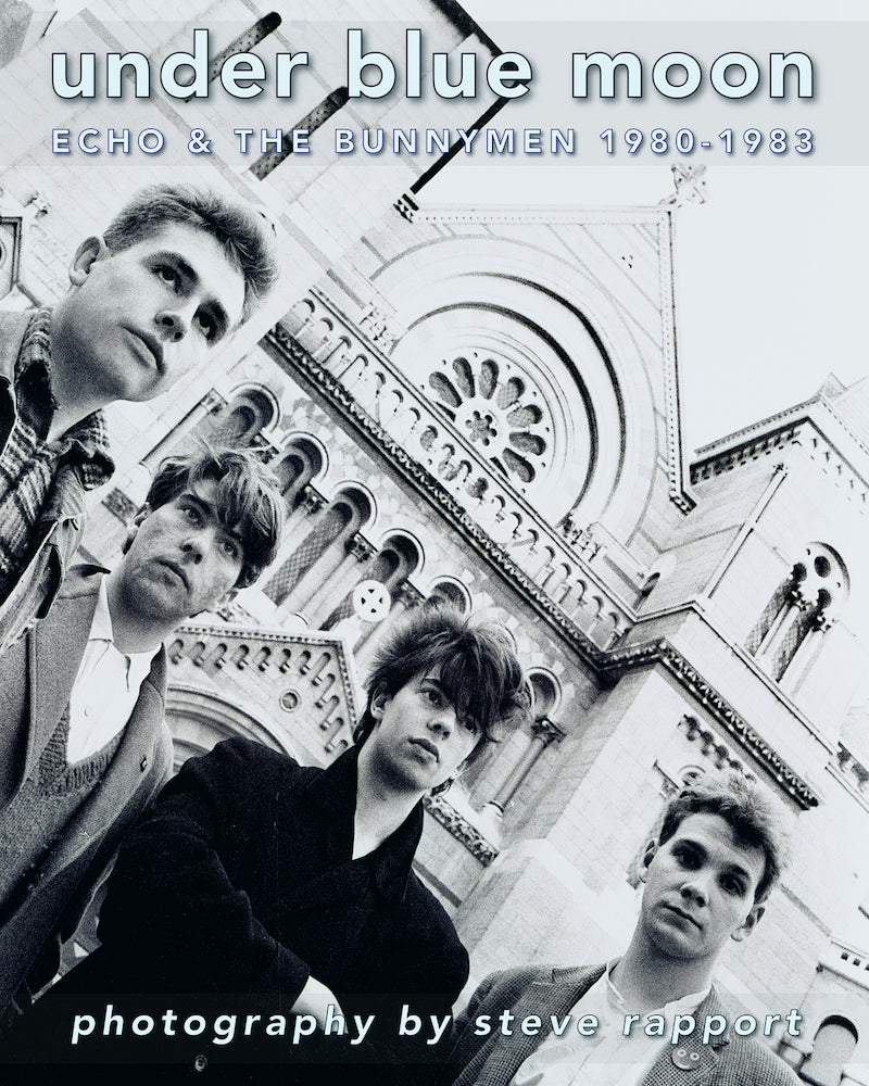 Under Blue Moon: Echo & the Bunnymen 1980-1983 (HARDCOVER)